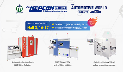 Unicomp presente raio-X Tecnologia em NEPCON NAGOYA e Automotive Mundial NAGOYA 2021